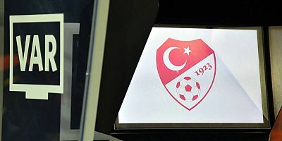 TFF, Süper Lig'de VAR kayıtlarını paylaşacak
