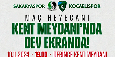 Derincede maç dev ekranla Kent Meydanında izlenecek