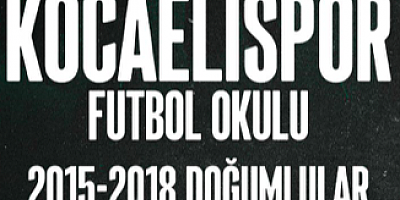 Kocaelispor Futbol Okulu 2015-2018 Doğumlular kayıtları