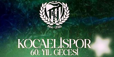 Kocaelispor'un 60.Yıl Gecesi 24 Nisan Cuma 19.00 KKM