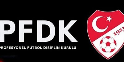 PFDK Sezonun ilk para cezası 280 Bin TL 